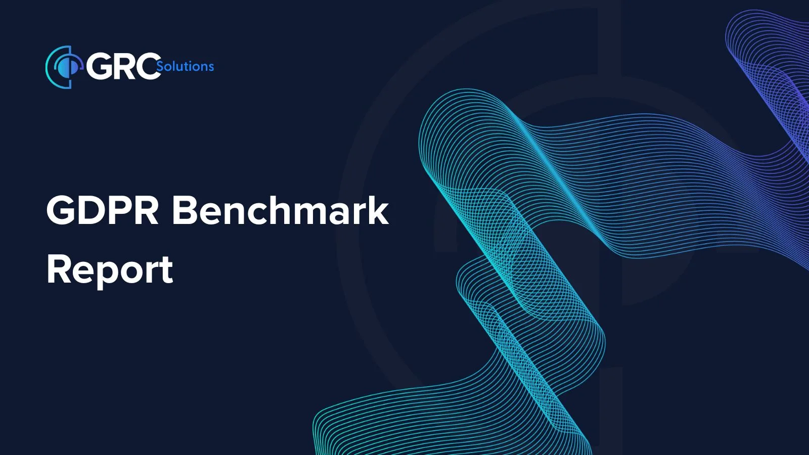 GDPR Benchmark Report